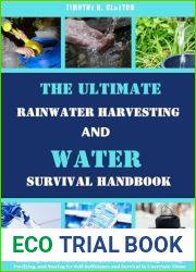 THE ULTIMATE RAINWATER HARVESTING AND WATER SURVIVAL HANDBOOK: Mastering Off-Grid Water Your Complete Guide to Harvesting, Filtering, Purifying, and Storing … Uncert (First Steps Mastery Series 