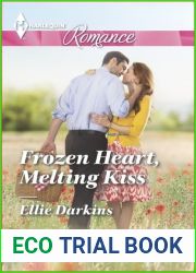 Frozen Heart, Melting Kiss (Harlequin Romance)