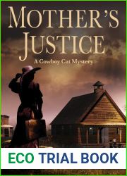 Mother|s Justice (Cowboy Cat Mystery Book 2)