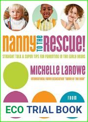 Nanny to the Rescue!: Straight Talk and Super Tips for Parenting in the Early Years