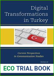 Digital Transformations in Turkey: Current Perspectives in Communication Studies
