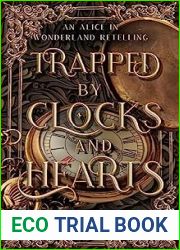 Trapped by Clocks and Hearts