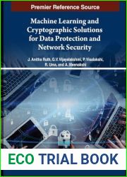 Machine Learning and Cryptographic Solutions for Data Protection and Network Security