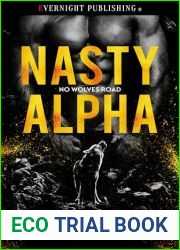 Nasty Alpha (No Wolves Road, #1)