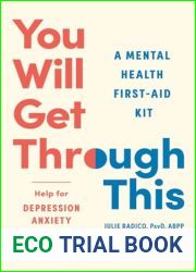 You Will Get Through This: A Mental Health First-Aid Kit - Help for Depression, Anxiety, Grief, and More