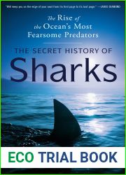 The Secret History of Sharks: The Rise of the Ocean|s Most Fearsome Predators