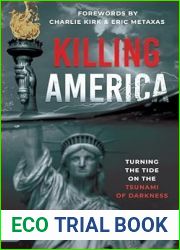 Killing America: Turning the Tide on the Tsunami of Darkness
