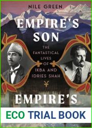 Empire|s Son, Empire|s Orphan: The Fantastical Lives of Ikbal and Idries Shah