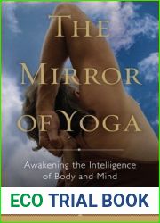 The Mirror of Yoga: Awakening the Intelligence of Body and Mind