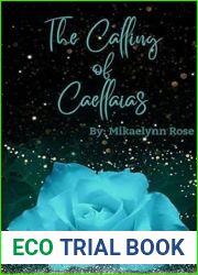 The Calling of Caellaias (The Kingdom of Caellaias Book 1)