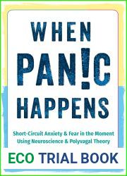 When Panic Happens: Short-Circuit Anxiety and Fear in the Moment Using Neuroscience and Polyvagal Theory