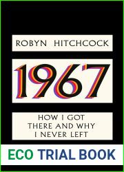 1967: How I Got There and Why I Never Left