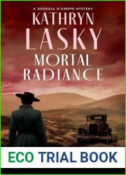 Mortal Radiance (A Georgia O|Keeffe Mystery Book 2)