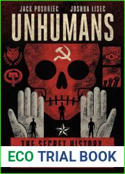 Unhumans: The Secret History of Communist Revolutions (and How to Crush Them)