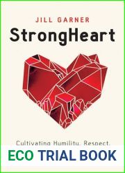 StrongHeart: Cultivating Humility, Respect, and Resiliency in Your Child