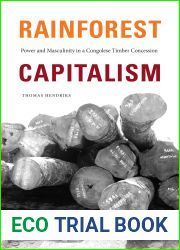 Rainforest Capitalism: Power and Masculinity in a Congolese Timber Concession