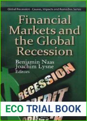 Financial Markets and the Global Recession (Global Recession - Causes, Impacts and Remedies)