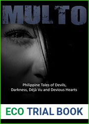 Multo: Philippine Tales of Devils, Darkness, Deja Vu and Devious Hearts