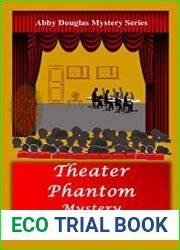 Theater Phantom Mystery (Abby Douglas Mystery Series #5)