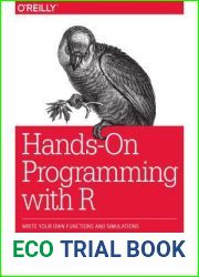 Hands-On Programming with R: Write Your Own Functions and Simulations