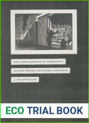 The Conflagration of Community: Fiction Before and After Auschwitz