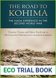 The Road to Kohima: The Naga experience in the Second World War