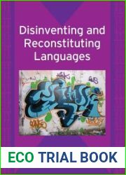 Disinventing and Reconstituting Languages (Bilingual Education and Bilingualism, 62)