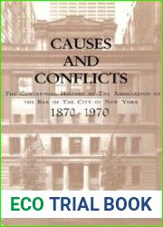 Causes and Conflicts: The Centennial History of the Association of the Bar of New York 1870-1970