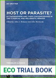 Host or Parasite?: Mythographers and their Contemporaries in the Classical and Hellenistic Periods (Trends in Classics - Supplementary Volumes Book 92)