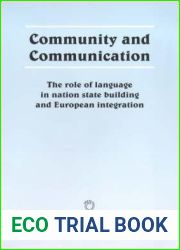 Community and Communication: The Role of Language in Nation State Building and European Integration