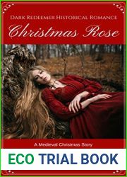 Christmas Rose: A Medieval Christmas Romance (Dark Redeemer Medieval Romance)