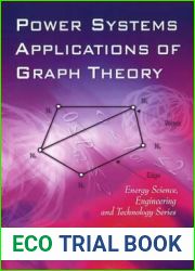 Power Systems Applications of Graph Theory (Energy Science, Engineering and Technology)