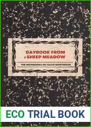 Daybook from Sheep Meadow: The Notebooks of Tallis Martinson
