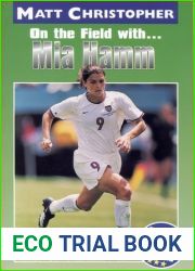 Mia Hamm: On the Field with… (Matt Christopher Sports Bio Bookshelf)