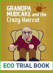 Grandpa Mudcake and the Crazy Haircut: Funny Picture Books for 3-7 Year Olds (Grandpa Mudcake, #1)