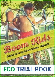 Boom Kids: Growing Up in the Calgary Suburbs, 1950-1970