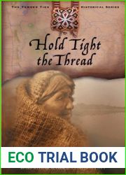 Hold Tight the Thread (Tender Ties Historical Series #3)