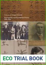 Voices of Angel Island: Inscriptions and Immigrant Poetry, 1910-1945