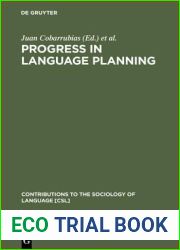 Progress in Language Planning: International Perspectives (Contributions to the Sociology of Language Ser., No. 31)