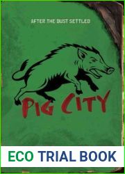 Pig City (After the Dust Settled)