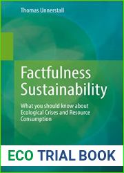 Factfulness Sustainability: What you should know about Ecological Crises and Resource Consumption