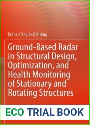 Ground-Based Radar in Structural Design, Optimization, and Health Monitoring of Stationary and Rotating Structures
