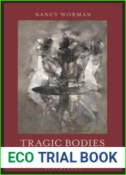 Tragic Bodies: Edges of the Human in Greek Drama