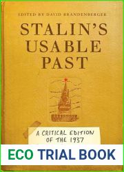 Stalin|s Usable Past: A Critical Edition of the 1937 Short History of the USSR (Stanford-Hoover Series on Authoritarianism)