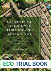 The Political Economy of Fortune and Misfortune: Prospects for Prosperity in Our Times