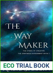 The Way Maker (The Codes of Creation - The Zemyneah Experiment Book 1)