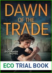 Dawn of the Trade: An Action Adventure Series (Doormen Book 1)