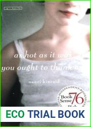 As Hot as It Was You Ought to Thank Me