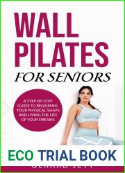 Wall Pilates for Seniors: A step-by-step guide to regaining your physical shape and living the life of your dreams