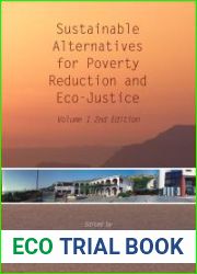 Sustainable Alternatives for Poverty Reduction and Eco-Justice : Volume 1 : 2nd Edition